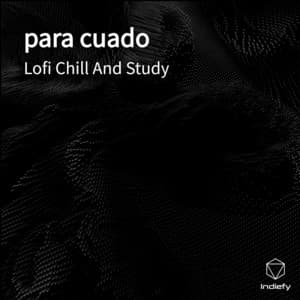 para cuado - Lofi Chill and Study