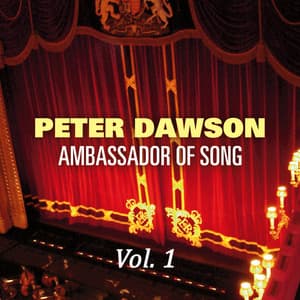 Peter Dawson - Ambassador of Song Vol 1 - Peter Dawson