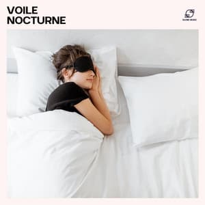 Voile Nocturne: Musique pour Dormir Profondément - Musique pour Dormir