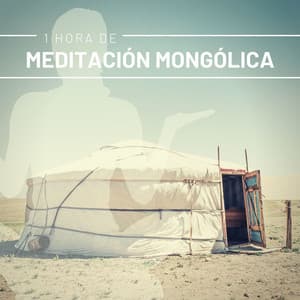 1 Hora de Meditación Mongólica: La Mejor Música Curativa de Mongolia y Asia - Monjes Tibetanos
