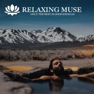 ONLY THE BEST IS GOOD ENOUGH - Relaxing Muse