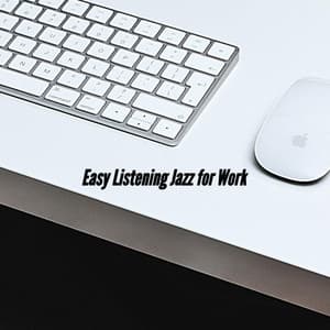Easy Listening Jazz for Work - Cafe Jazz Relax