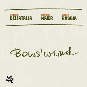 Bows' Wind - Roberto Bellatalla