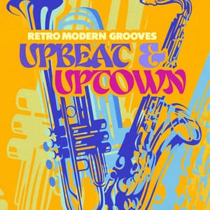 Upbeat & Uptown - Retro Modern Grooves - iSeeMusic