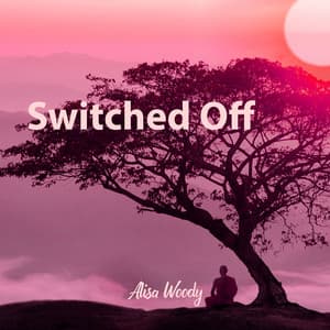 Switched Off: Soft Music for Long Deep Sleep, Natural Sleep Aid, Soothing Evening Hypnosis - Alisa Woody