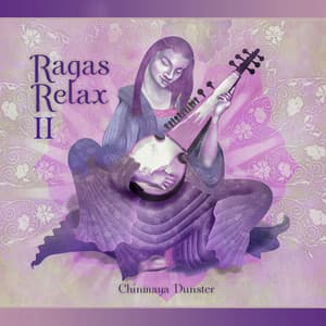 Ragas Relax 2 - Chinmaya Dunster
