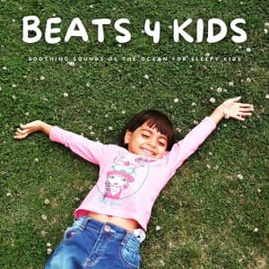 Beats 4 Kids: Soothing Sounds Of The Ocean For Sleepy Kids - Pink Noise Bedtime Lullaby