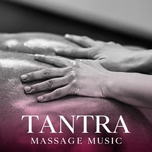 Tantra Massage Music: Human Sexual Activity, Introduction to Tantra and Yoga, Tantric Meditation - Tantra Healing Paradise