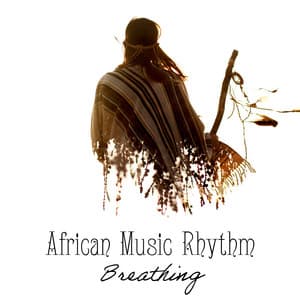 African Music Rhythm: Breathing Mental Relaxation Techniques - Natural Therapy Music Academy