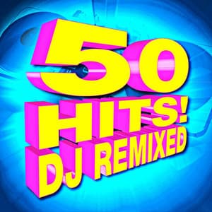 50 Hits! Dj Remixed - DJ Remixed
