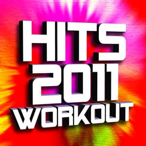 Hits 2011 Workout - Ultimate Workout Hits