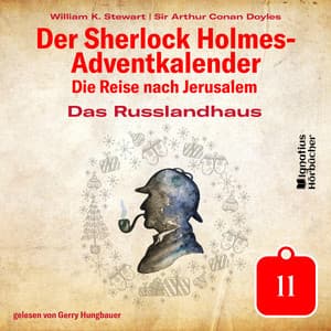 Das Russlandhaus - Der Sherlock Holmes-Adventkalender - Die Reise nach Jerusalem