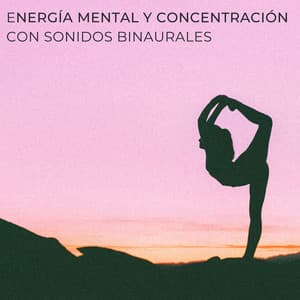 Energía Mental Y Concentración Con Sonidos Binaurales - Bob binaural