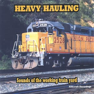 Heavy Hauling - Train Sounds
