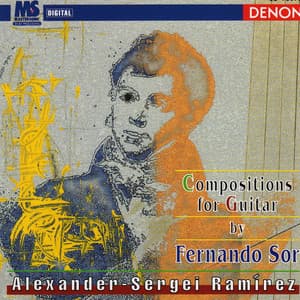 Fernando Sor: Compositions for Guitar - Alexander-Sergei Ramírez
