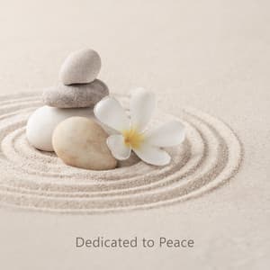 Dedicated to Peace - Tranquility Spa Universe