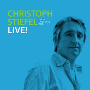 Live! - Christoph Stiefel
