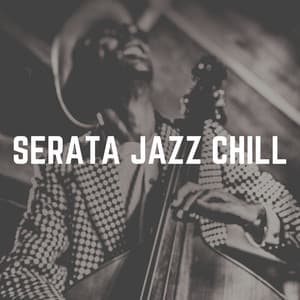 Serata Jazz Chill - Jazz Rilassante