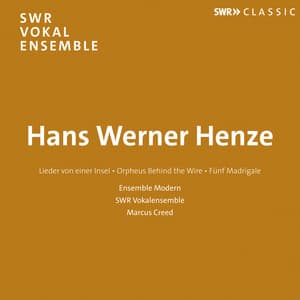 Henze: Lieder von einer Insel, Orpheus Behind the Wire & 5 Madrigäle - Hans Werner Henze