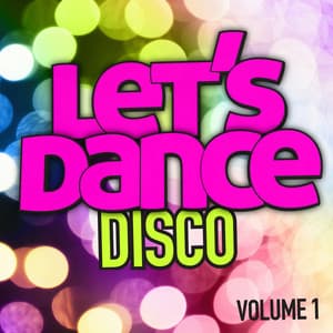 Let's Dance : Disco Vol. 1 - Let's Dance
