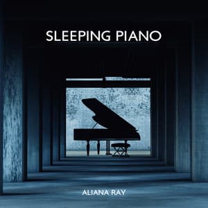 Sleeping Piano - Aliana Ray