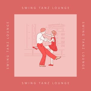 Swing Tanz Lounge: Hintergrundmusik für eine Tanzparty im alten Stil - Hintergrundmusik Lounge Akademie