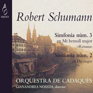Robert Schumann: Simfonies Nos. 2 & 3 - Robert Schumann