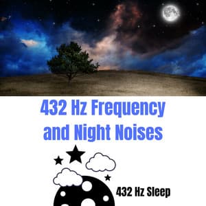 432 Hz Frequency and Night Noises - 432 Hz Sleep