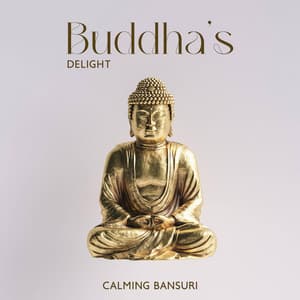 Buddha's Delight: Calming Bansuri, Relaxation and New Age Meditation Music - Pan Flute Music Society