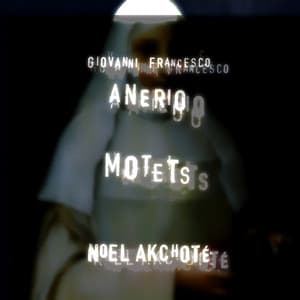Giovanni Francesco Anerio: Motets - Giovanni Francesco Anerio