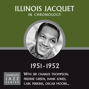 Complete Jazz Series 1951 - 1952 - Illinois Jacquet