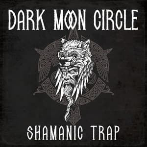 Dark Moon Circle: Witchy Ethno Shamanic Trap Music - Chill Music Universe