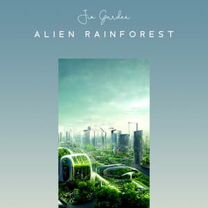 Alien Rainforest: Relaxing Time Travel Experience with Ambient Soundscapes, Flying Alone Over Beautiful Nature - Jim Garden
