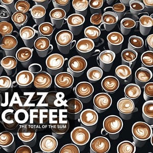 The Total of the Sum - Jazz & Coffee