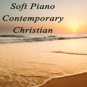 Soft Piano Contemporary Christian - John Stephens