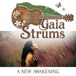 A New Awakening - Gaia Strums