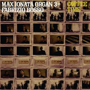 Coffee Time - Max Ionata Organ 3