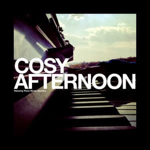 Cosy Afternoon - Relaxing Piano Music Masters