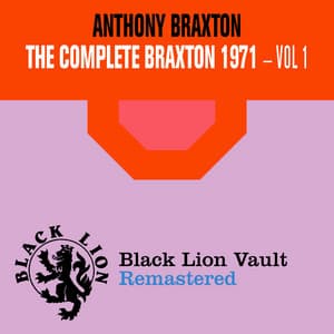 The Complete Braxton 1971 - Vol. 1 - Anthony Braxton