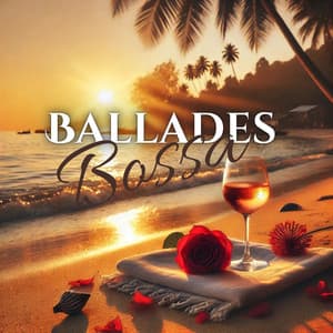 Ballades bossa: Salon latino doux et romantique - Jazz douce musique d'ambiance