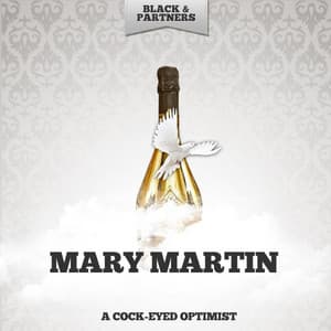 A Cock-Eyed Optimist - Mary Martin
