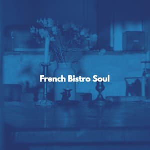 French Bistro Soul - Cafe & Chill
