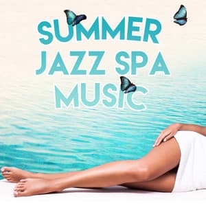 Summer Jazz Spa Music - Smooth Jazz Spa