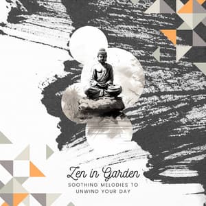 Soothing Melodies to Unwind Your Day - Zen in Garden