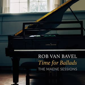 Time for Ballads - The Maene Sessions - Rob Van Bavel