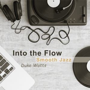 Into the Flow - Duke Watts