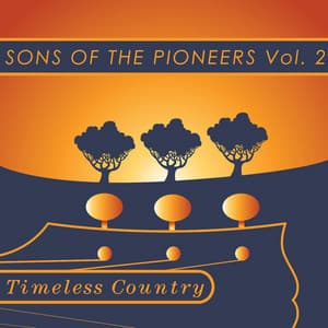 Timeless Country: Sons of the Pioneers Vol 2 - Sons of the Pioneers