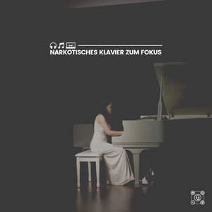 Narkotisches Klavier zum Fokus - Klaviermusik