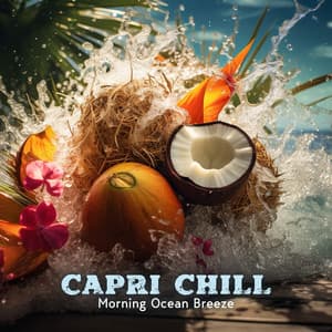 Capri Chill: Morning Ocean Breeze, Coastal Café, Cocktail del Mar - DJ Del Mar