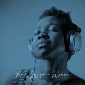 Relaxing Jazz after a Weekend: Piano Backdrop for Positive and Warm Feelings - Jazz Instrumental Music Academy